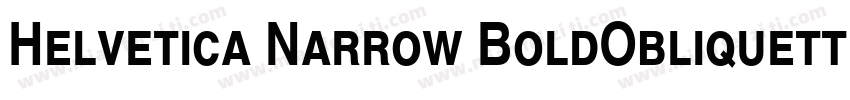 Helvetica Narrow BoldObliquettf He字体转换